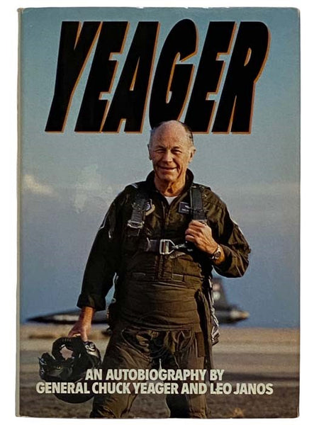 Yeager: An Autobiography by General Chuck Yeager and Leo Janos