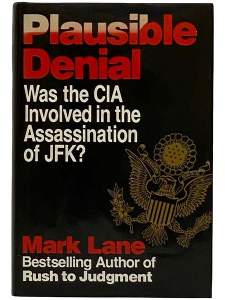 Plausible Denial: Was the CIA Involved in the Assassination of JFK?