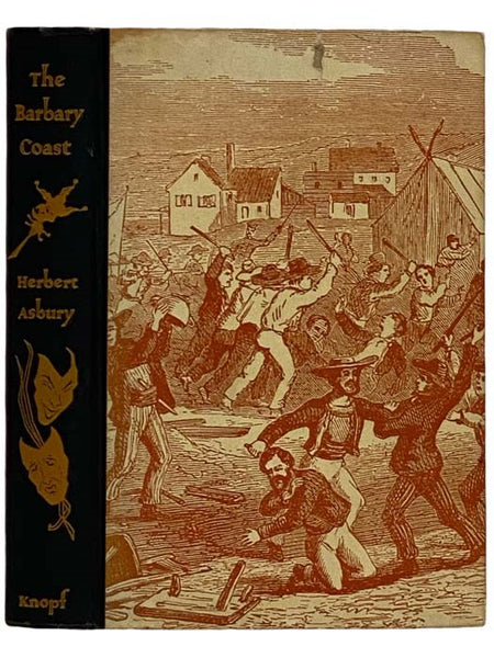 The Barbary Coast: An Informal History of the San Francisco Underworld