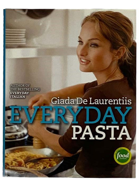 Everyday Pasta: Favorite Pasta Recipes for Every Occasion