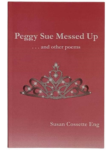 Peggy Sue Messed Up... and Other Poems