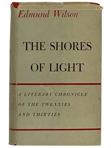 The Shores of Light: A Literary Chronicle of the Twenties and Thirties
