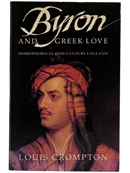 Byron and Greek Love: Homophobia in 19th Century England