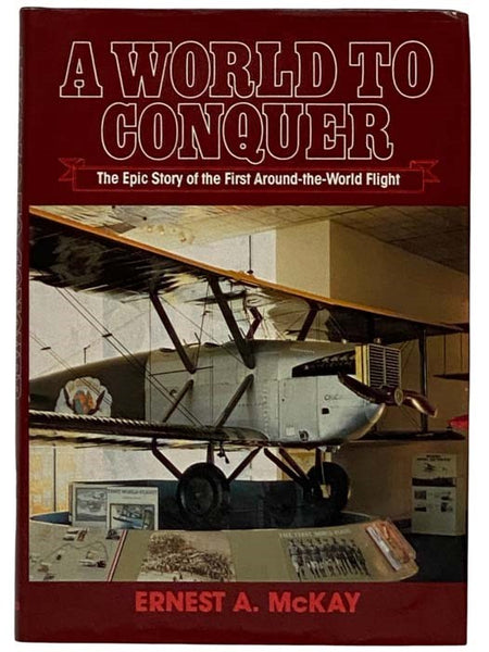 A World to Conquer: The Epic Story of the First Around-the-World Flight