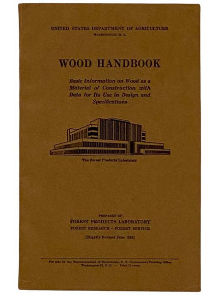 Wood Handbook: Basic Information on Wood as a Material of Construction with Data for Its Use in Design and Specifications
