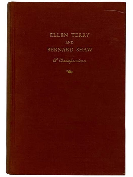 Ellen Terry and Bernard Shaw: A Correspondence [The Shaw-Terry Letters: A Romantic Correspondence]