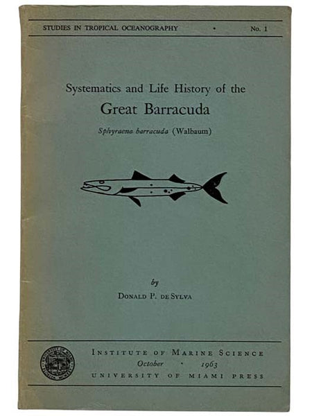 Systematics and Life History of the Great Barracuda - Sphyraena Barracuda (Walbaum) (Studies in Tropical Oceanography, No. 1)