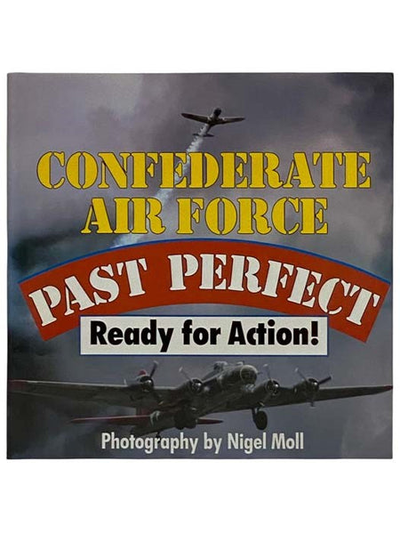 Confederate Air Force: Past Perfect, Ready for Action