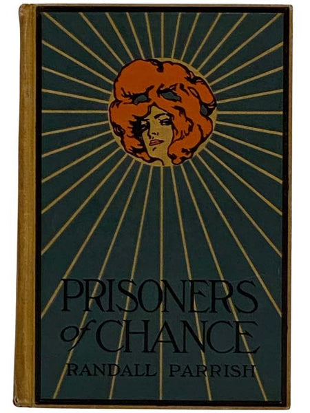 Prisoners of Chance: The Story of What Befell Geoffrey Benteen, Borderman, through His Love for a Lady of France