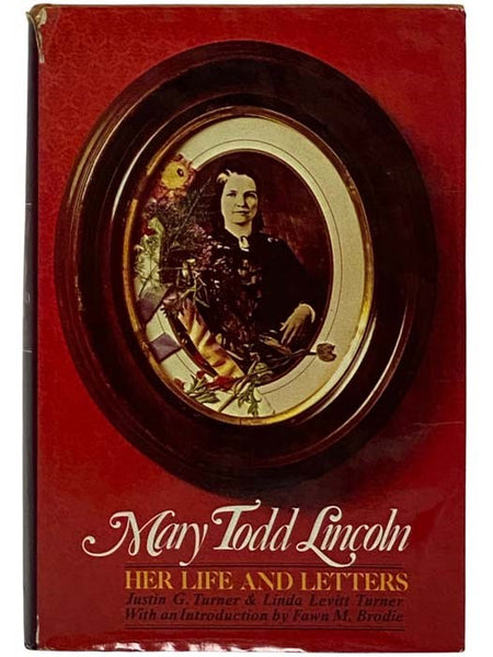 Mary Todd Lincoln: Her Life and Letters