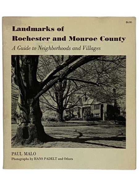 Landmarks of Rochester and Monroe County: A Guide to Neighborhoods and Villages