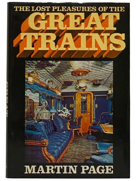 The Lost Pleasure of the Great Trains