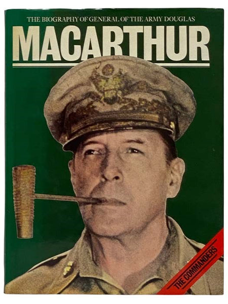 The Biography of General of the Army, Douglas MacArthur