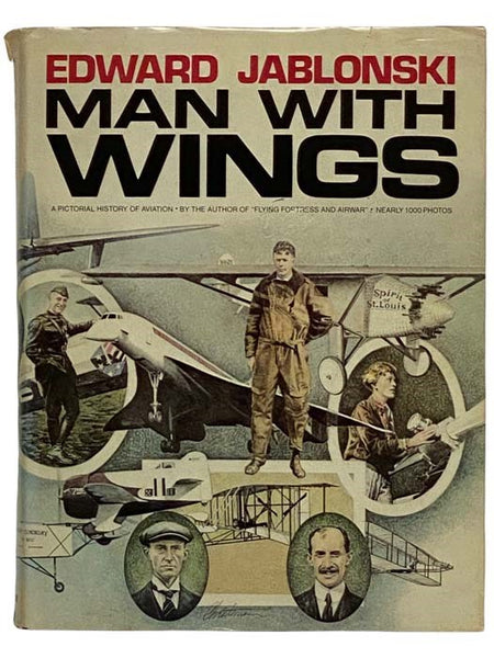 Man with Wings: A Pictorial History of Aviation