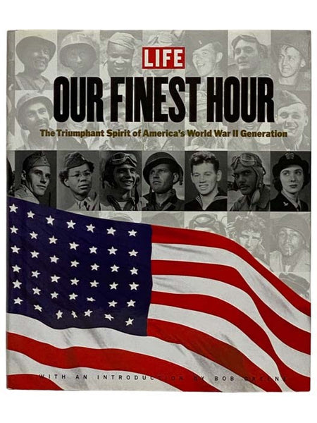 Our Finest Hour: The Triumphant Spirit of America's World War II Generation