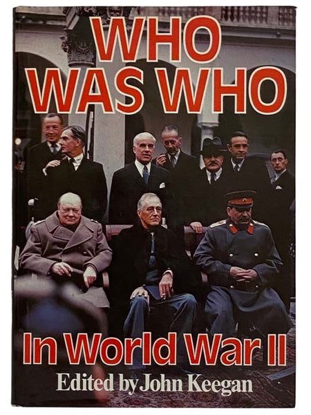 Who Was Who In World War II