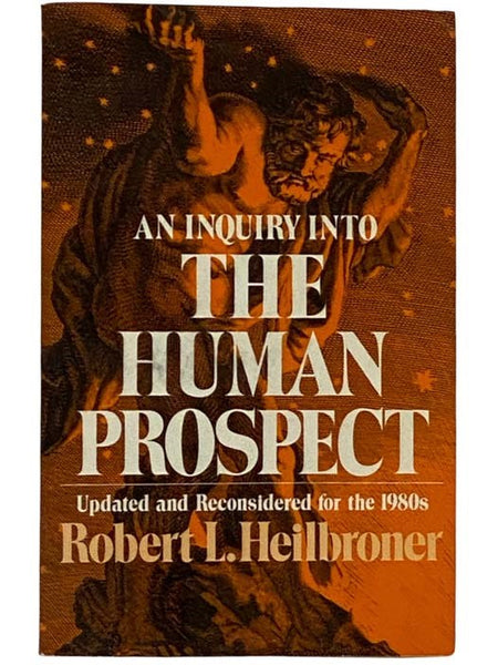 An Inquiry into the Human Prospect (Updated and Reconsidered for the 1980s)