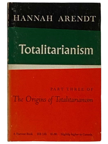 Totalitarianism (Part Three of The Origins of Totalitarianism)