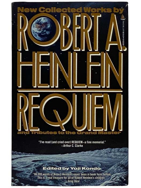 Requiem: A New Collected Works by Robert A. Heinlein and Tributes to the Grand Master