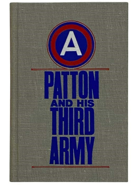 Patton and His Third Army