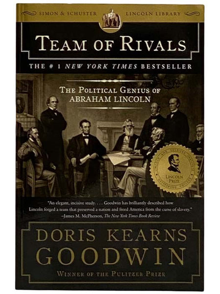 Team of Rivals: The Political Genius of Abraham Lincoln