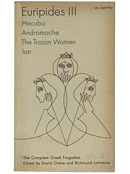 Euripides III: Hecuba; Andromache; The Trojan Women; Ion