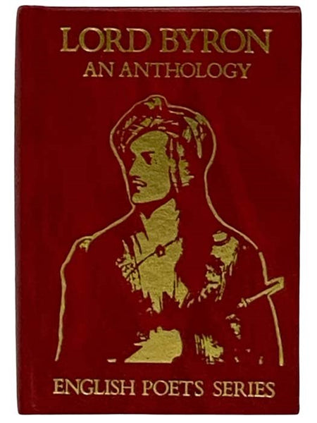 Lord Byron: An Anthology