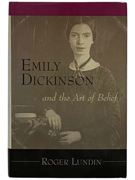 Emily Dickinson and the Art of Belief (Library of Religious Biography Series)