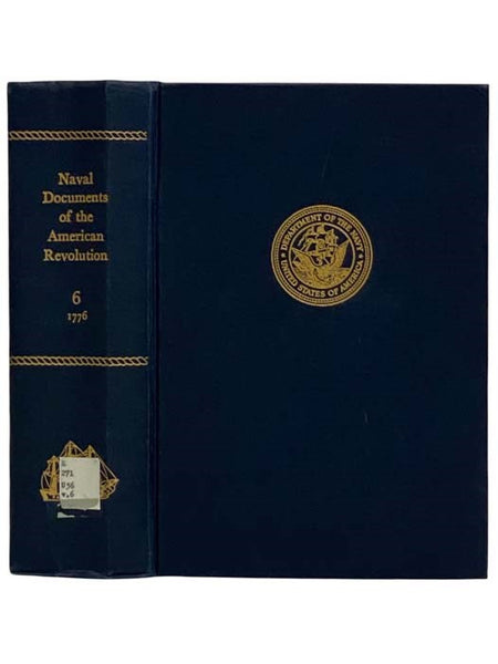 Naval Documents of the American Revolution, Volume 6: American Theatre: Aug. 1, 1776 - Oct. 31, 1776; European Theatre: May 26, 1776 - Oct. 5, 1776