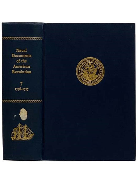 Naval Documents of the American Revolution, Volume 7: American Theatre: Nov. 1, 1776 - Dec. 31, 1776; European Theatre: Oct. 6, 1776 - Dec. 31, 1776; American Theatre: Jan. 1, 1777 - Feb. 28, 1777