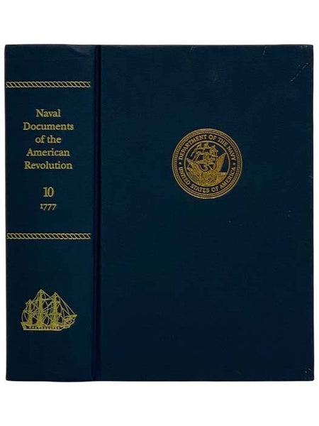 Naval Documents of the American Revolution, Volume 10: American Theatre: October 1, 1777 - December 31, 1777; European Theatre: October 1, 1777 - December 31, 1777