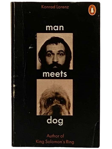 Man Meets Dog: A Loving Study of the Canine Personality, with a Digression on the Feline, by a World Authority on Animal Behavior