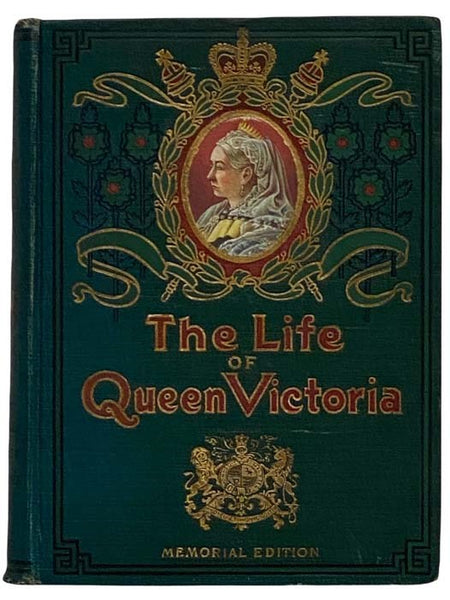 Life and Times of Queen Victoria, Containing a Full Account of the Most Illustrious Reign of Any Sovereign in the History of the World, including the Early Life of Victoria; Her Accession to the Throne and Coronation; Marriage to Prince Albert; Great Eve…