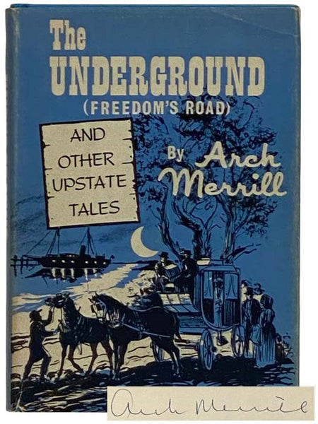 The Underground (Freedom's Road) and Other Upstate Tales