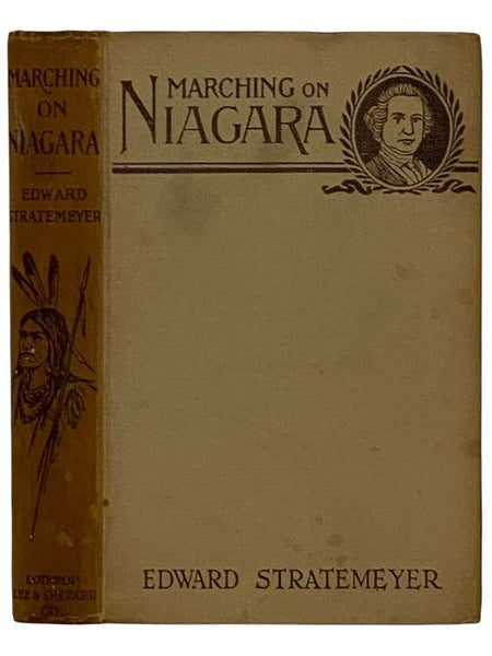 Marching on Niagara; or, the Soldier Boys of the Old Frontier (Colonial Series)
