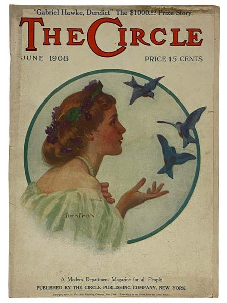 The Circle Magazine, June, 1908, Vol. III, No. 6