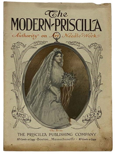 The Modern Priscilla, April, 1908, Vol. XXII, No. 2
