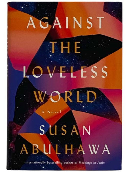 Against the Loveless World: A Novel