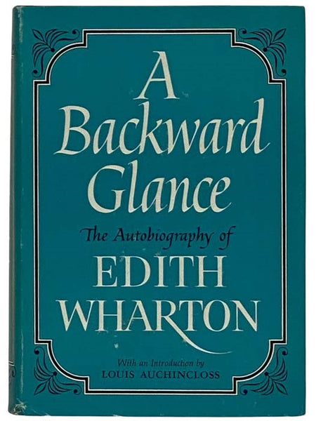 A Backward Glance: The Autobiography of Edith Wharton