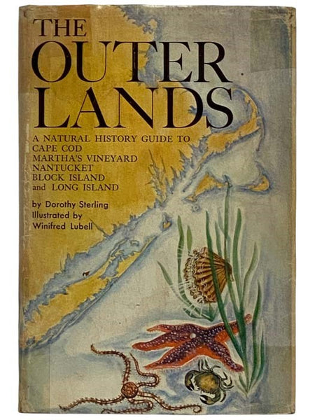 The Outer Lands: A Natural History Guide to Cape Cod, Martha's Vineyard, Nantucket, Block Island, and Long Island