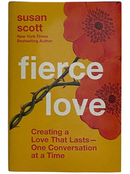 Fierce Love: Creating a Love That Lasts--One Conversation at a Time