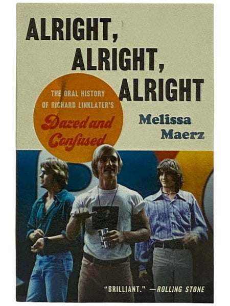 Alright, Alright, Alright: The Oral History of Richard Linklater's Dazed and Confused