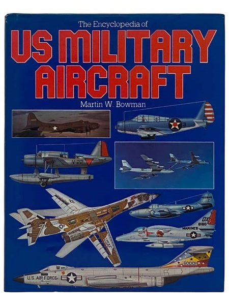 The Encyclopedia of U.S. Military Aircraft