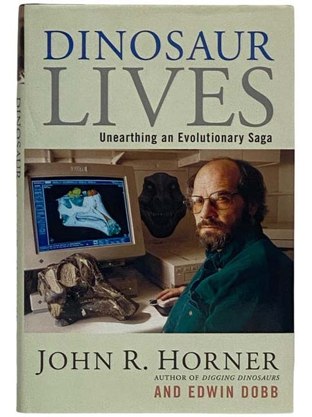 Dinosaur Lives: Unearthing an Evolutionary Saga