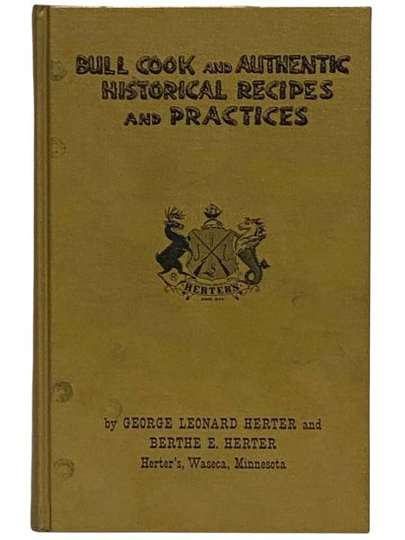 Bull Cook and Authentic Historical Recipes and Practices