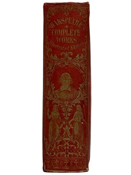 The Complete Works of William Shakspeare: Comprising His Plays and Poems, with Dr. Johnson's Preface. A Glossary, an Account of Each Play, and a Memoir of the Author [Shakespeare; Illustrated Edition]