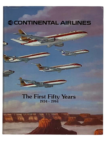 Continental Airlines: The First Fifty Years, 1934-1984