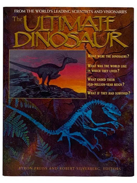 The Ultimate Dinosaur: Past, Present, and Future
