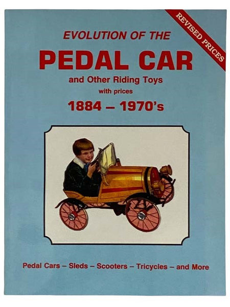 Evolution of the Pedal Car and Other Riding Toys with Prices 1884-1970
