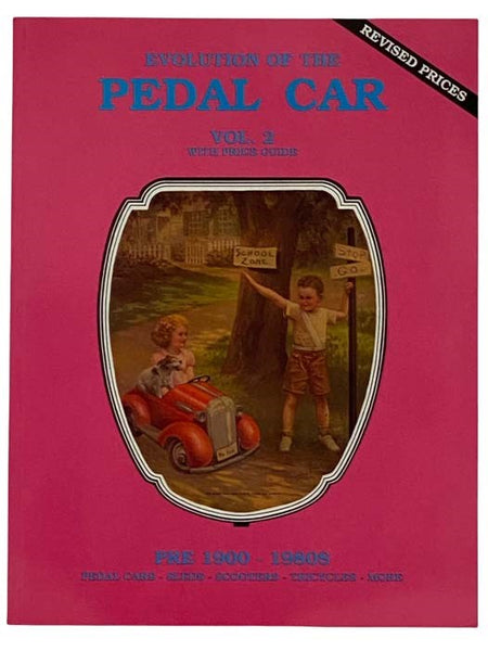 Evolution of the Pedal Car: Vol. 2 with Price Guide